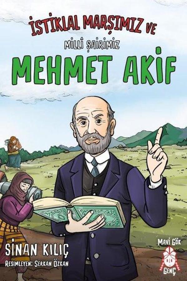 İstiklal Marşımız ve Milli Şairimiz Mehmet Akif - Mavi Gök Yayınları - Image 1