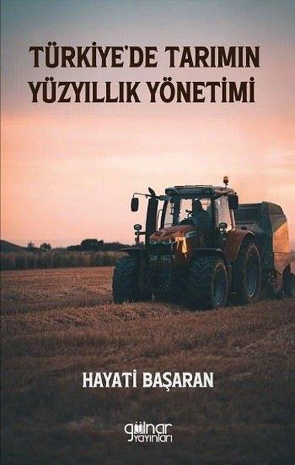 Türkiye'de Tarımın Yüzyıllık Yönetimi - Gülnar Yayınları - Image 1