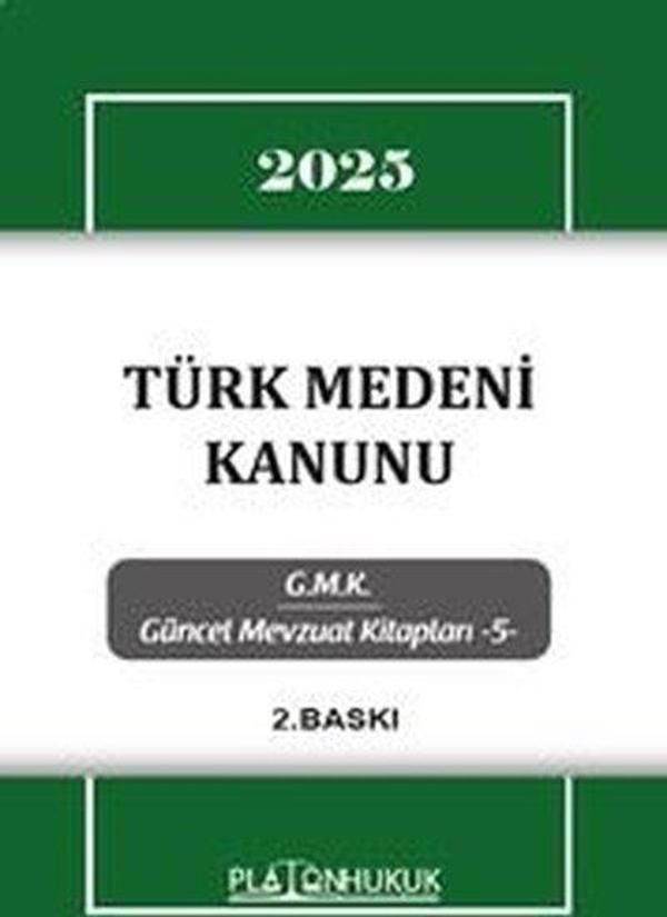 2025 Türk Medeni Kanunu - GMK Güncel Mevzuat Kitapları 5 - Platon Hukuk Yayınevi - Image 1