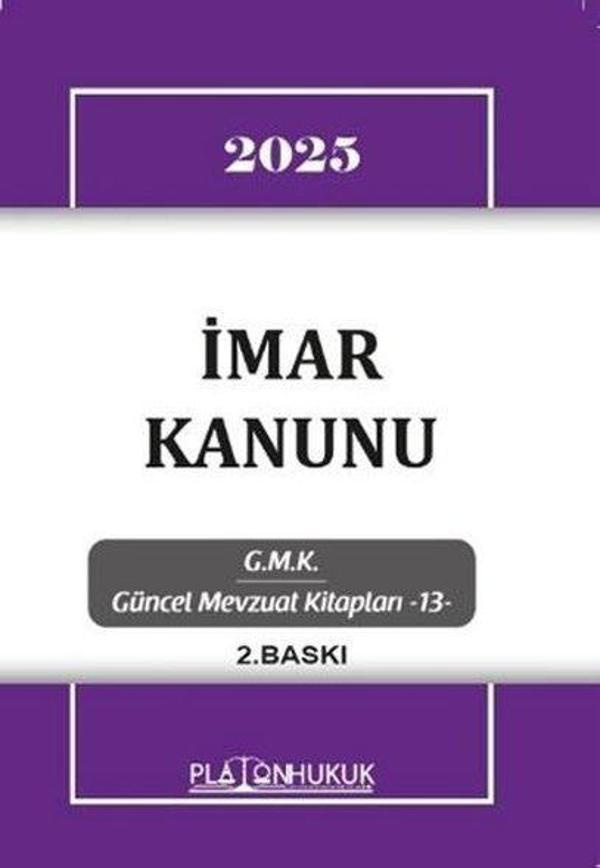 2025 İmar Kanunu - GMK Güncel Mevzuat Kitapları 13 - Platon Hukuk Yayınevi - Image 1