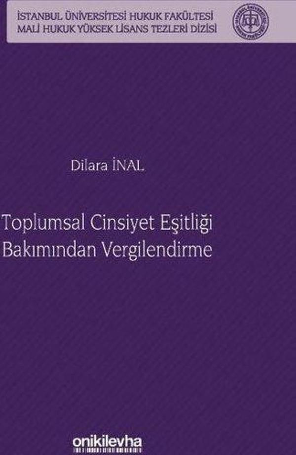 Toplumsal Cinsiyet Eşitliği Bakımından Vergilendirme İstanbul Üniversitesi Hukuk Fakültesi Mali Huku - On İki Levha Yayıncılık - Image 1