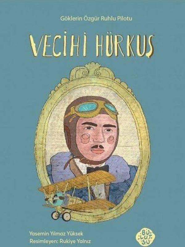 Vecihi Hürkuş: Göklerin Özgür Ruhlu Pilotu - Bulutsu Yayınları - Image 1