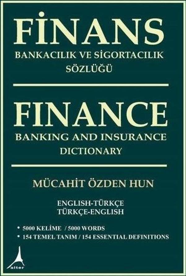 Finans Bankacılık ve Sigortacılık Sözlüğü - Finance Banking and Insurance Dictionary - Alter Yayınları - Image 1
