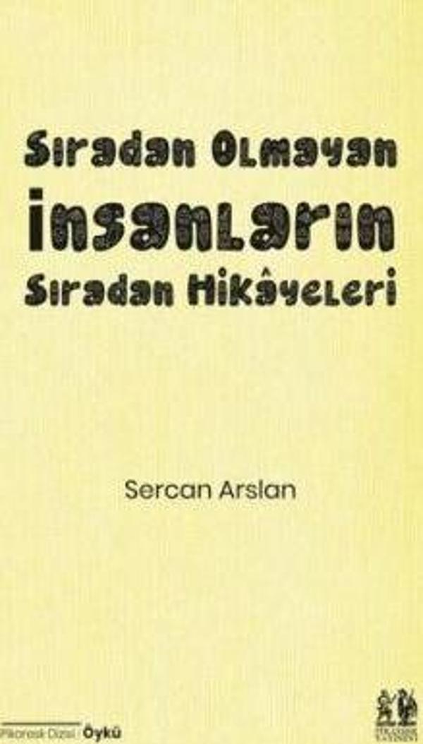Sıradan olmayan insanların sıradan hikâyeleri - Sercan Arslan - Pikaresk Yayınevi - Image 1