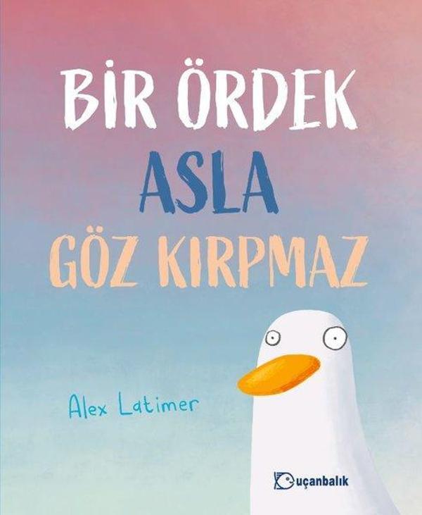 Bir Ördek Asla Göz Kırpmaz - Uçanbalık Yayıncılık - Image 1