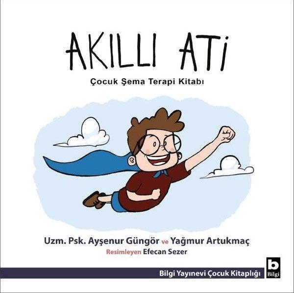 Akıllı Ati - Çocuk Şema Terapi Kitabı - Bilgi Yayınevi - Image 1