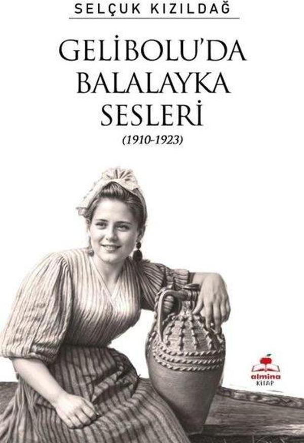 Gelibolu'da Balalayka Sesleri (1910 - 1923) - Almina Kitap - Image 1