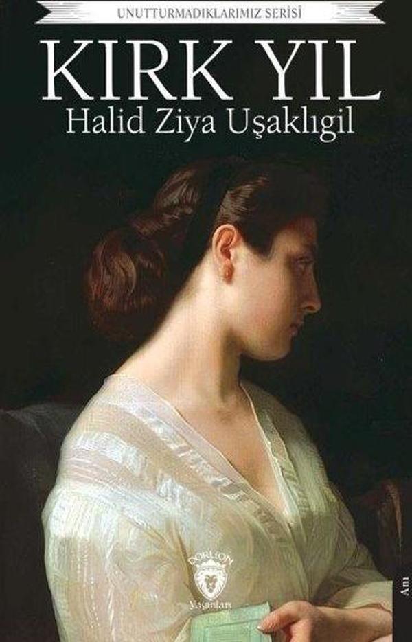 Kırk Yıl - Unutturmadıklarımız Serisi - Dorlion Yayınevi - Image 1