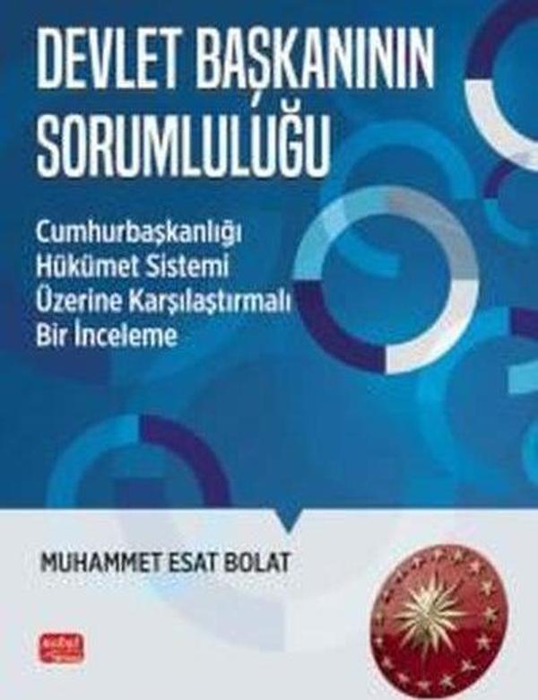 Devlet Başkanının Sorumluluğu - Cumhurbaşkanlığı Hükümet Sistemi Üzerine Karşılaştırmalı Bir İncelem - Nobel Bilimsel Eserler - Image 1