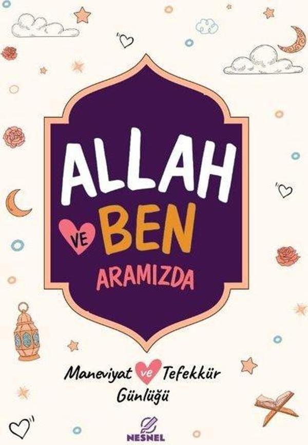 Allah ve Ben: Aramızda - Maneviyat ve Tefekkür Günlüğü - Nesnel Yayınları - Image 1