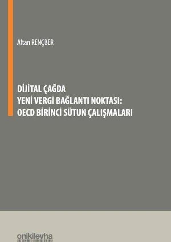 Dijital Çağda Yeni Vergi Bağlantı Noktası: OECD Birinci Sütun Çalışmaları - On İki Levha Yayıncılık - Image 1