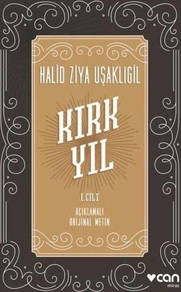 Kırk Yıl 1. Cilt - Açıklamalı Orijinal Metin - Can Yayınları - Image 1