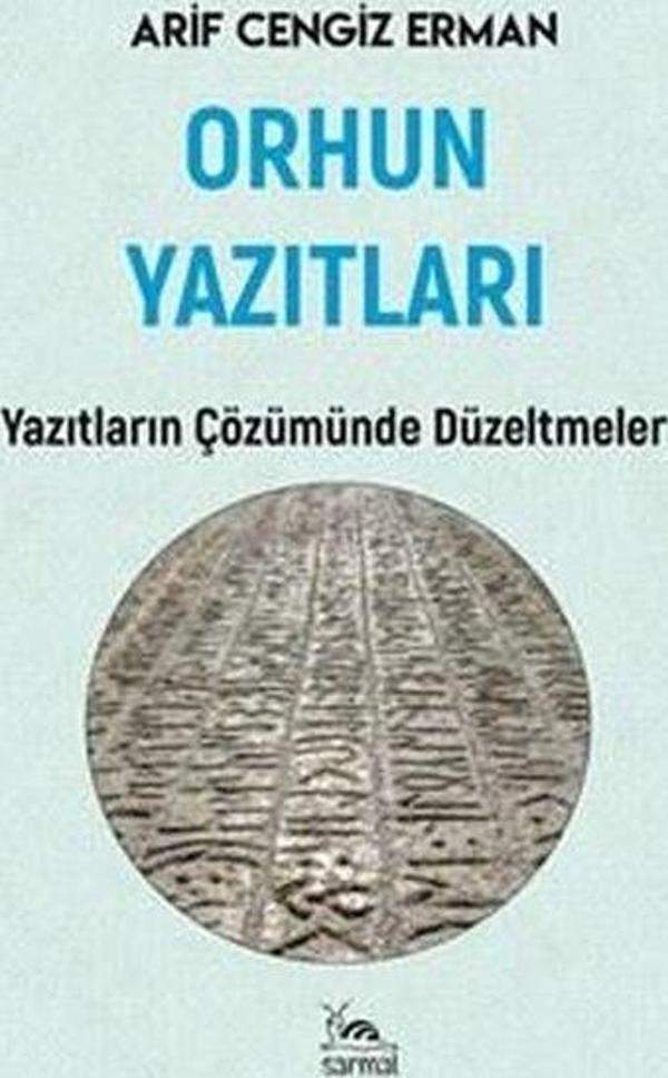 Orhun Yazıtları-Yazıtların Çözümünde Düzeltmeler - Sarmal Kitabevi - Image 1
