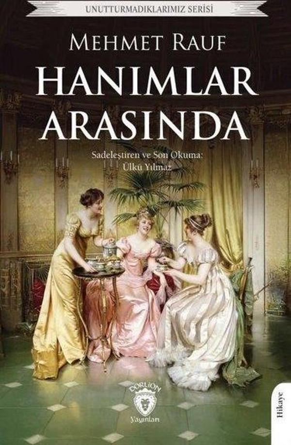 Hanımlar Arasında - Unutturmadıklarımız Serisi - Dorlion Yayınevi - Image 1