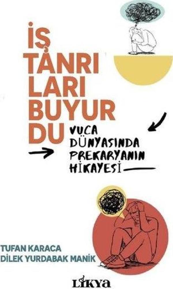 İş Tanrıları Buyurdu - Vuca Dünyasında Prekaryanın Hikayesi - Likya - Image 1