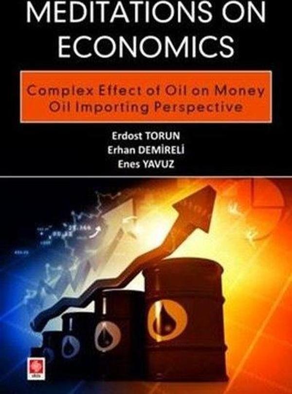 Meditations on Economics - Complex Effect of Oil on Money Oil Importing Perspective - Ekin Basım Yayın - Image 1