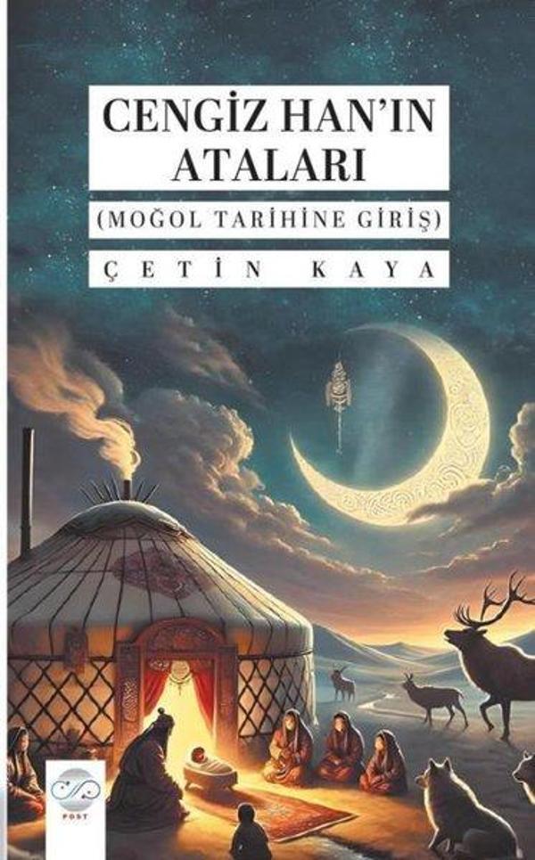 Cengiz Han'ın Ataları (Moğol Tarihine Giriş) - Post Yayın - Image 1