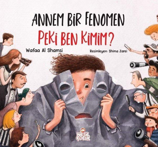 Annem Bir Fenomen Peki Ben Kimim? - Nesil Çocuk Yayınları - Image 1