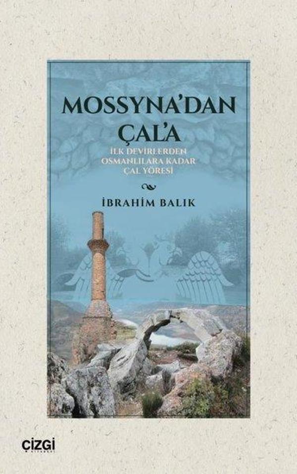 Mossyna'dan Çala - İlk Devirlerden Osmanlılara Kadar Çal Yöresi - Çizgi Kitabevi - Image 1