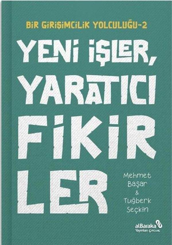 Yeni İşler Yaratıcı Fikirler - Bir Girişimcilik Yolculuğu 2 - alBaraka Yayınları - Image 1
