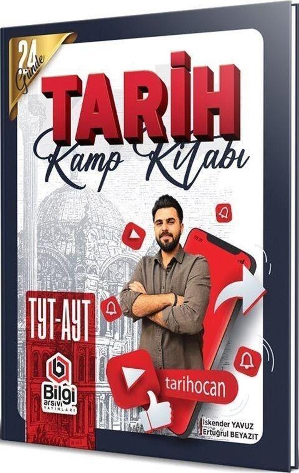 TYT AYT Tarih 24 Günde Kamp Kitabı Bilgi Arşivi - Bilgi Sarmal Yayınları - Image 1