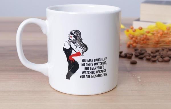 Veraart You May Dance Like No One's Watching, But Everyone's Watching Because You Are Mesmerizing Beyaz Silindir Kupa - Image 1