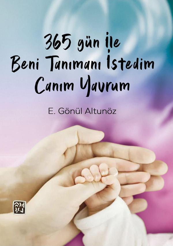 365 Soru ile Beni Tanımanı İstedim Canım Yavrum - E. Gönül Altunöz - Kutlu Yayınevi - Image 1