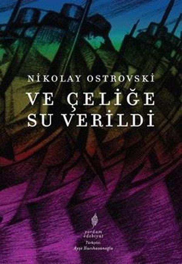 Ve Çeliğe Su Verildi - Yordam Edebiyat - Image 1