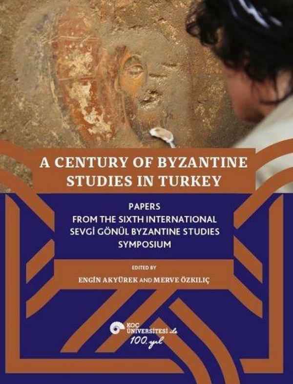 A Century of Byzantine Studies in Turkey - Koç Üniversitesi Yayınları - Image 1