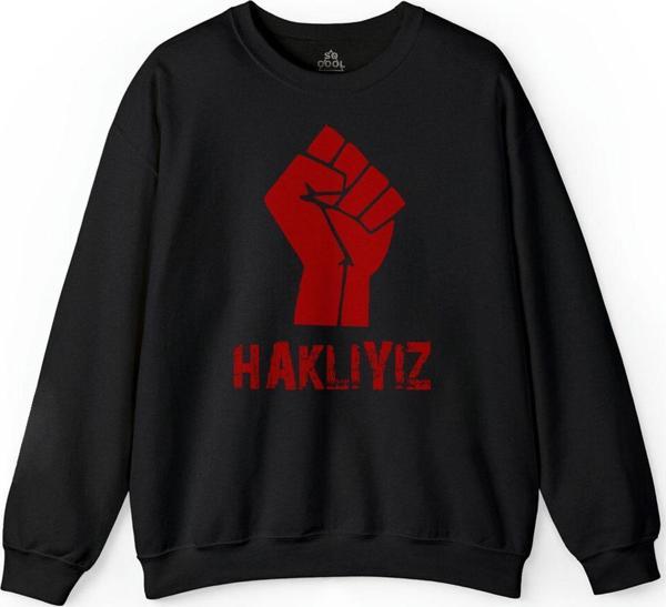 Haklıyız Direniş Eylem Sosyalizm 1 Mayıs İşçi Baskılı Sweatshirt - Image 1