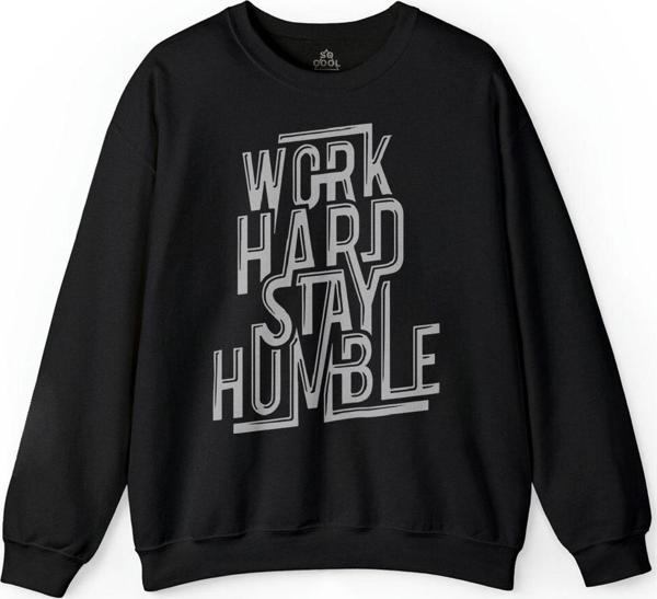 Work Hard Stay Humble Çok ÇAliş Mütevazi Ol Baskılı Sweatshirt PSW01S-1109 - Image 1