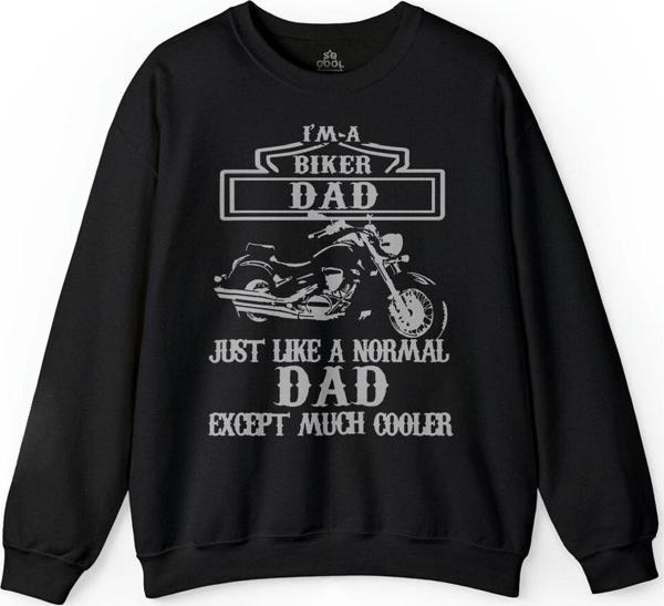 I Am A Biker Dad Motorcycle Motosiklet Hoodıe Baskılı Sweatshirt - Image 1