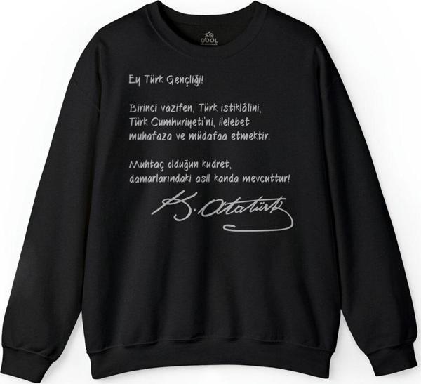 Ey Türk Gençliği Gençliğe Hitabe Atatürk Baskılı Sweatshirt - Image 1