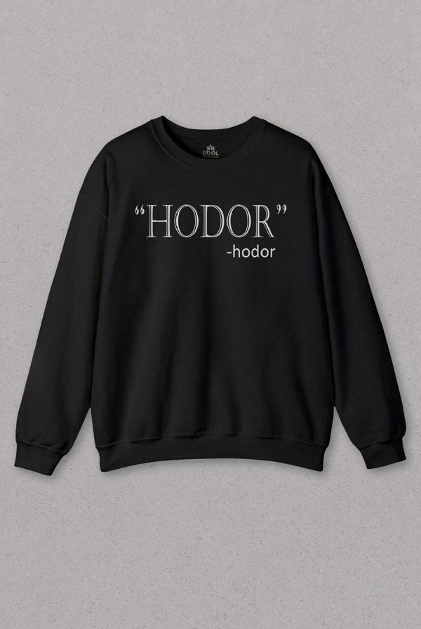 Unisex Sweatshirt Hodor Quote Dizi Game of Thrones Stark Winter Is Coming Baskılı Sweat PSW01S-1346 - Image 1