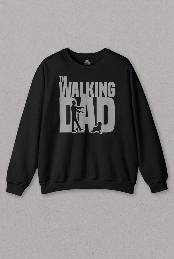 Unisex Siyah Sweatshirt Babalar Günü The Walking Dad Dead Yürüyen Baba Baskılı Sweat - Image 1