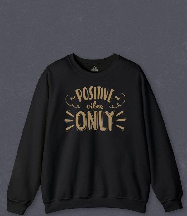 Unisex Sweatshirt Positive Vibes Only Baskılı Sweat - Image 1