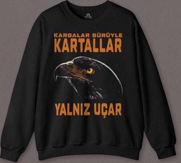 Kargalar Sürüyle Kartallar Yalnız Uçar Baskılı Kartal Kafa Baskılı Sweatshirt - Image 1