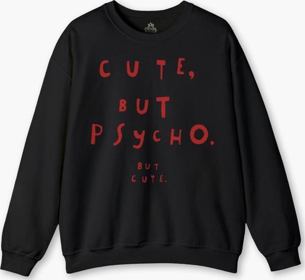 Cute But Psycho Funny Typography Tatlı Ama Psikopat Yazı Baskılı Siyah Sweat - Image 1