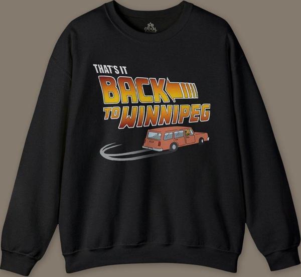 That Is It Back to Winnipeg Araba Future Geleceğe Dönüş Baskılı Sweatshirt - Image 1
