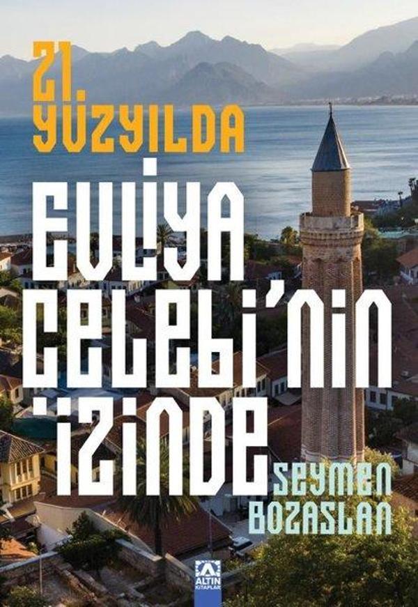 21. Yüzyılda Evliya Çelebi'nin İzinde - Altın Kitaplar - Image 1