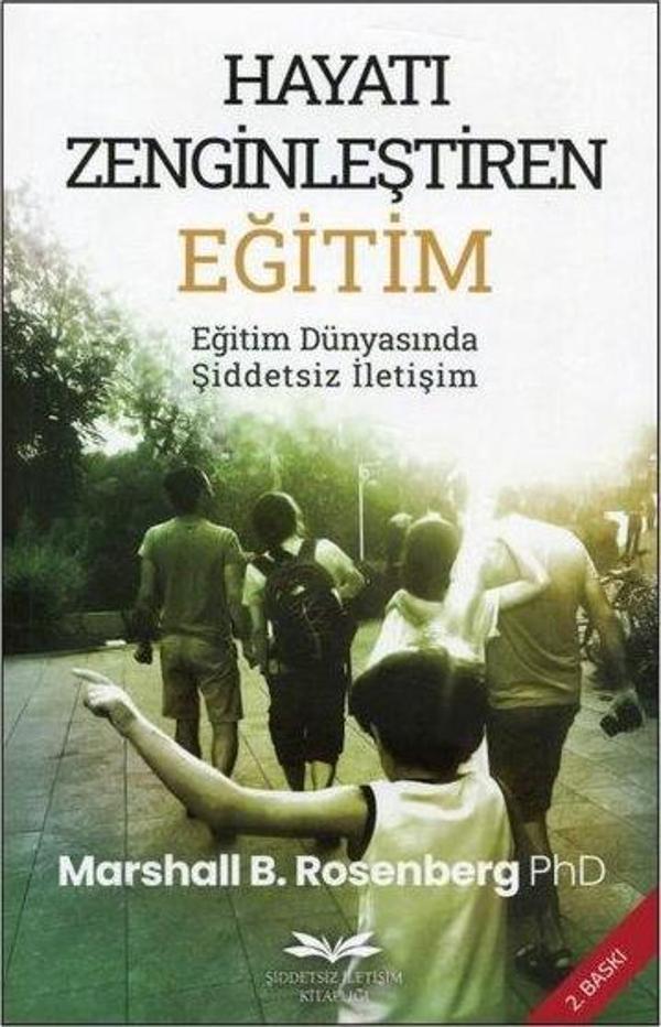 Hayatı Zenginleştiren Eğitim - Eğitim Dünyasında Şiddetsiz İletişim - Şiddetsiz İletişim Kitaplığı - Image 1