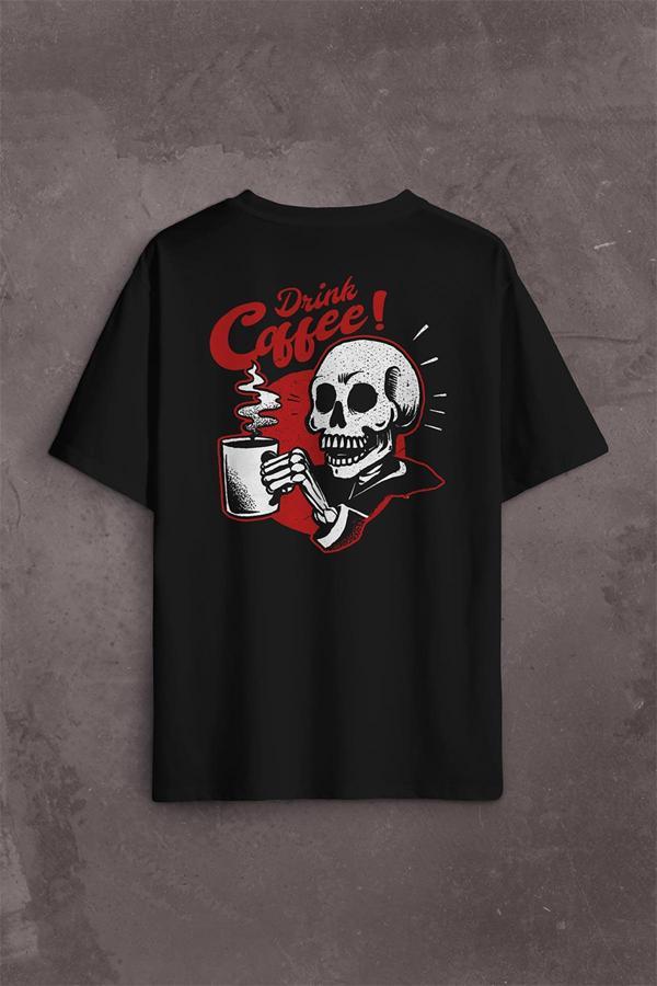 Drink Coffee Skull Kahve Funny Eğlence Sırt Ön Baskılı Oversize Tişört Unisex T-Shirt - Image 1