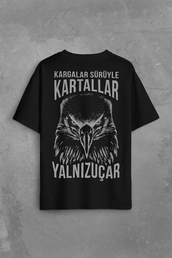 Kargalar Sürüyle Kartallar Yalnız Uçar Kartal Kafa Sırt Ön Baskılı Oversize Tişört Unisex T-Shirt - Image 1