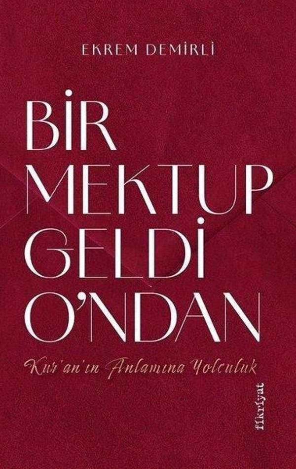 Bir Mektup Geldi O'ndan - Kur'an'ın Anlamına Yolculuk - Fikriyat - Image 1