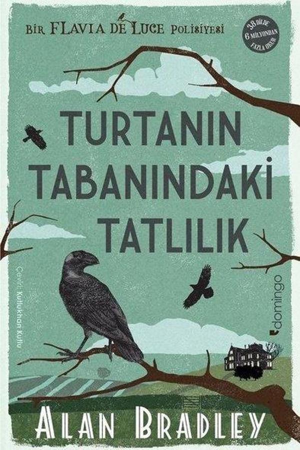 Turtanın Tabanındaki Tatlılık - Flavia de Luce Polisiyesi 1 - Domingo Yayınevi - Image 1