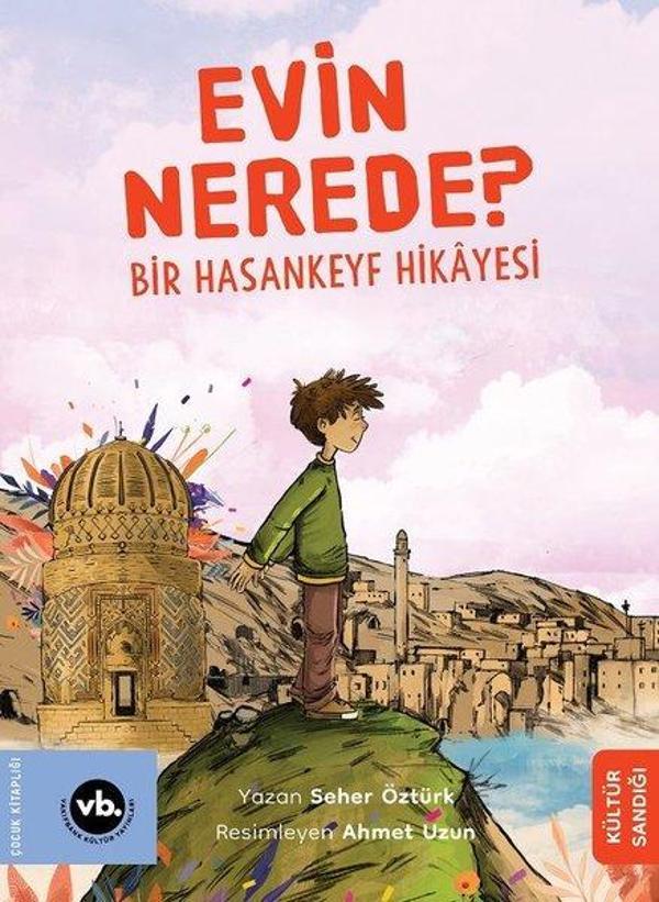 Evin Nerede? Bir Hasankeyf Hikayesi - VakıfBank Kültür Yayınları - Image 1