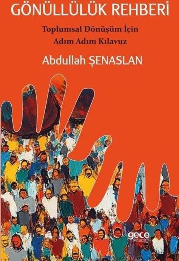 Gönüllülük Rehberi - Toplumsal Dönüşüm İçin Adım Adım Kılavuz - Gece Kitaplığı - Image 1