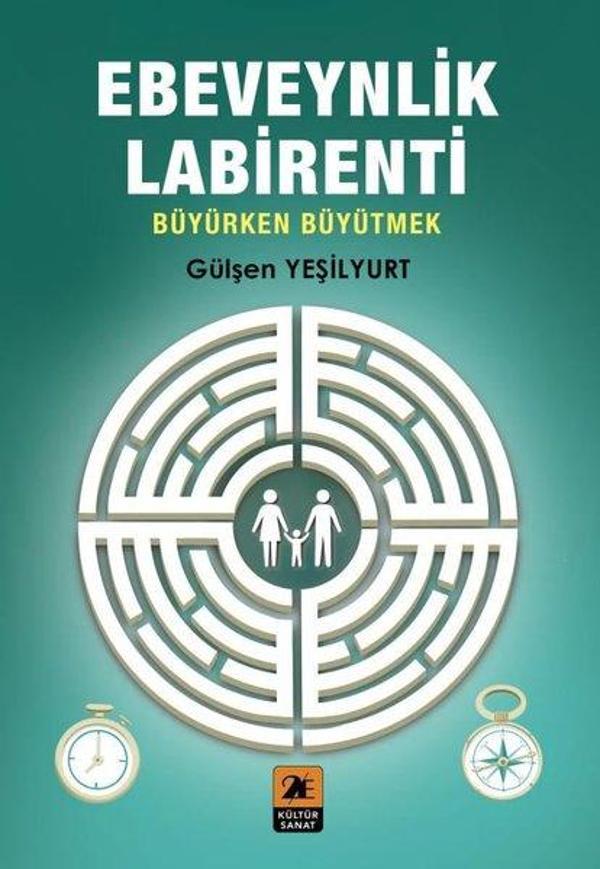 Ebeveynlik Labirenti - Büyürken Büyütmek - 2E Kültür Sanat - Image 1