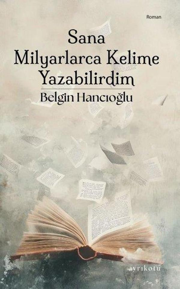 Sana Milyarlarca Kelime Yazabilirdim - Ayrıkotu Yayınları - Image 1