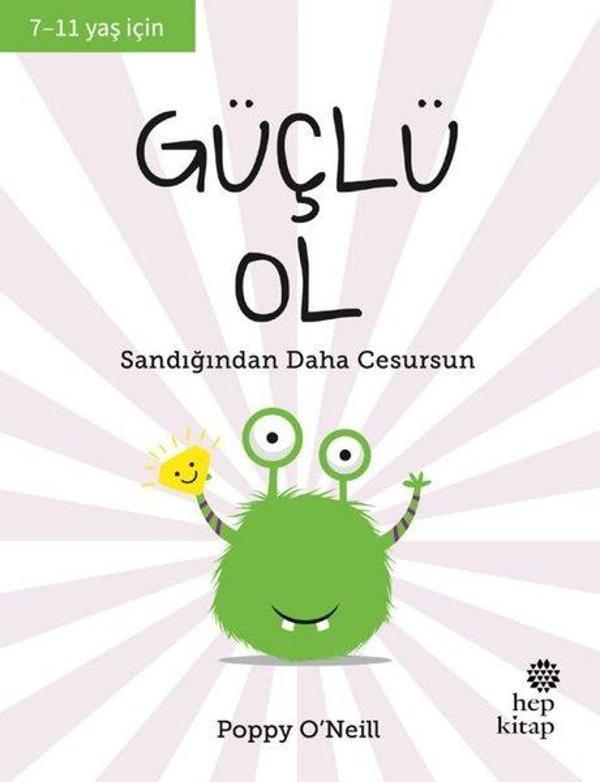 Güçlü Ol - Sandığından Daha Cesursun 7 - 11 Yaş - Hep Kitap - Image 1